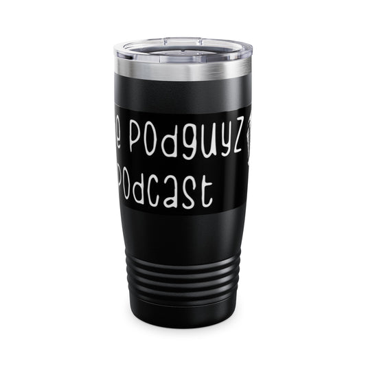 PODGUYZ Tumbler 20oz